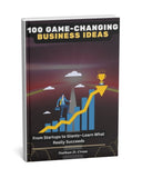 100 Game-Changing Business Ideas
