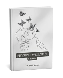 Physical Wellness Secrets